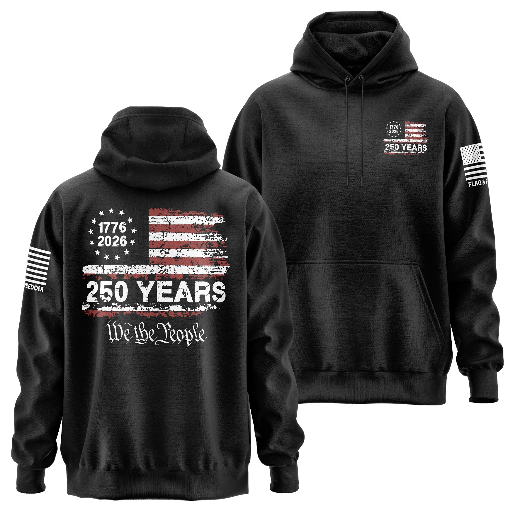 250 Years We The People Hoodie front view — patriotic men's heavyweight hoodie with bold We The People 250th anniversary American graphic