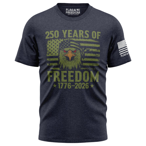 250 Years of Freedom T-Shirt front view — patriotic men's cotton tee with bold 250 Years of Freedom anniversary graphic, red white and blue