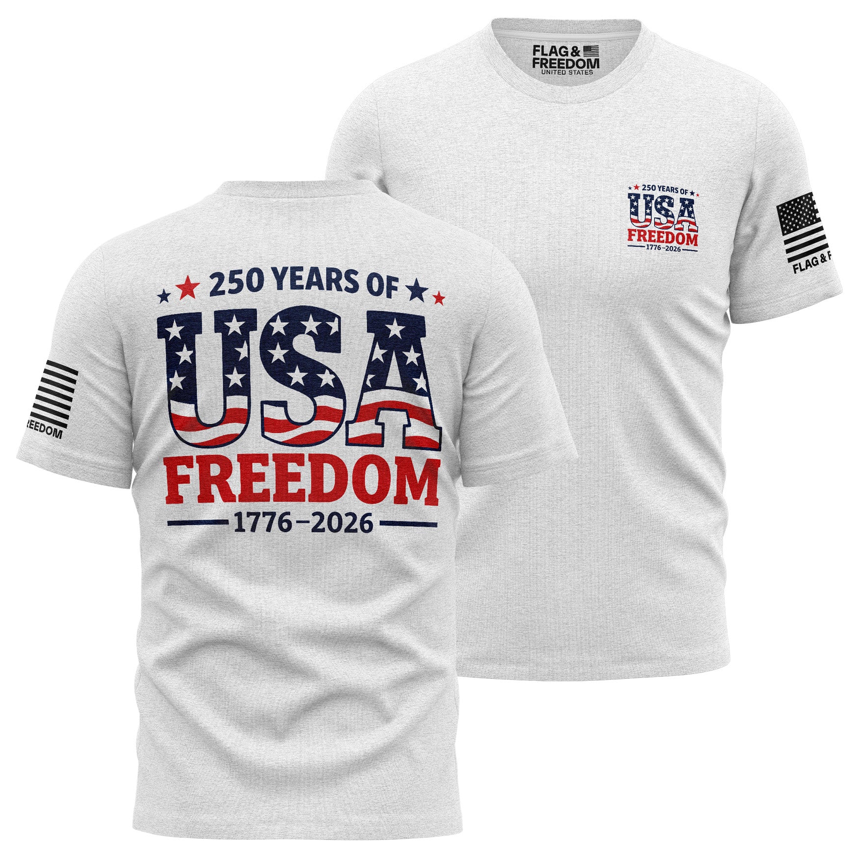 USA Freedom 250 T-Shirt front view — white patriotic men's cotton tee with bold USA 250th anniversary freedom graphic